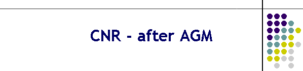 CNR - after AGM