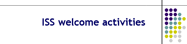 ISS welcome activities
