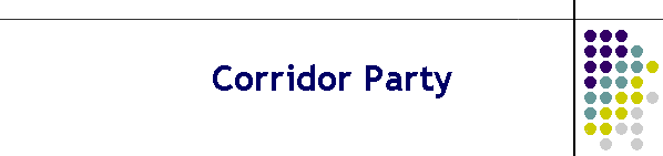 Corridor Party