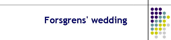 Forsgrens' wedding